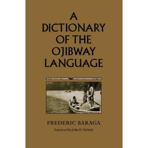 A Dictionary of the Ojibway Language