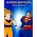Super-Battles: Goku v/s Superman