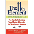 The 11th Element: The Key to Unlocking Your Master Blueprint for Wealth and Success