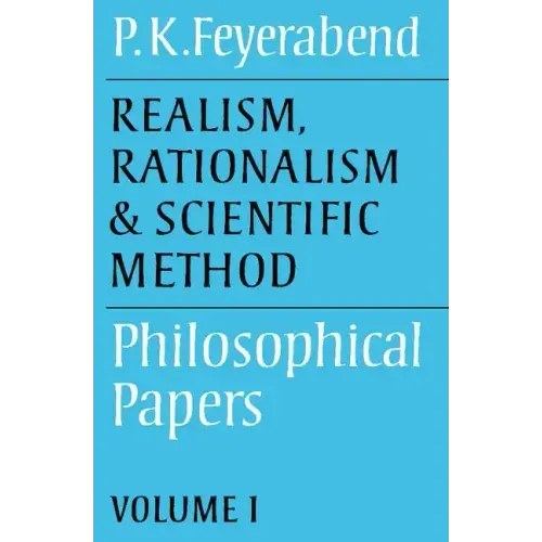 Realism, Rationalism and Scientific Method: Volume 1: Philosophical Papers