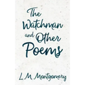 The Watchman & Other Poems