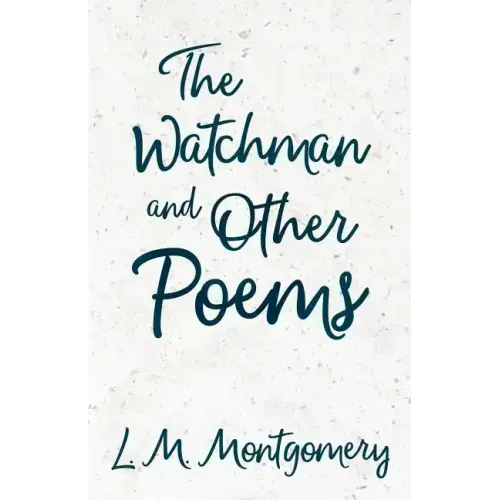 The Watchman & Other Poems