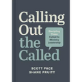 Calling Out the Called: Discipling Those Called to Ministry Leadership
