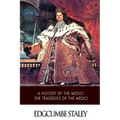 A History of the Medici: The Tragedies of the Medici