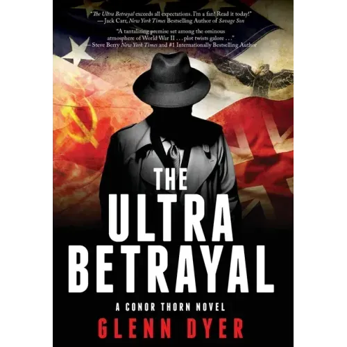 The Ultra Betrayal: A Classic World War II Spy Thriller