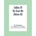 Soldiers Of The Great War (Volume III)