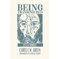 Being Transfigured: Lenten Homilies