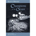 Earth Heroes: Champions of the Ocean