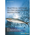 Practical Notions on Fish Health and Production