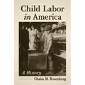 Child Labor in America: A History