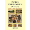India's Unsurpassed Cuisine: The Art of Indian Curry Cooking