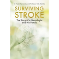 Surviving Stroke: The Story of a Neurologist and His Family
