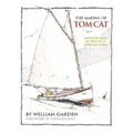 The Making of Tom Cat: A Fathom Wide, by Two-Plus Long, and Half a Fathom Deep