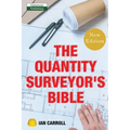 The Quantity Surveyor's Bible