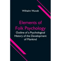 Elements of Folk Psychology; Outline of a Psychological History of the Development of Mankind