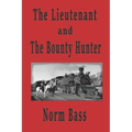 The Lieutenant and The Bounty Hunter