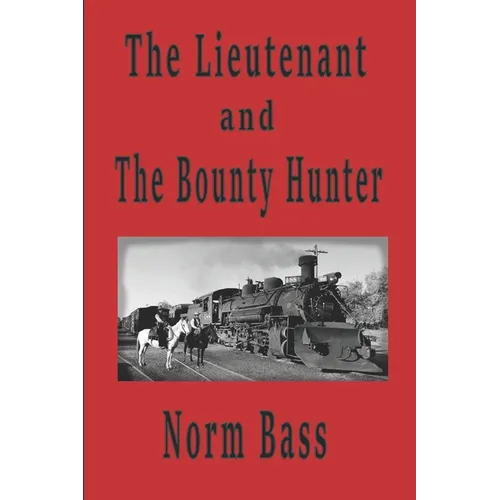 The Lieutenant and The Bounty Hunter
