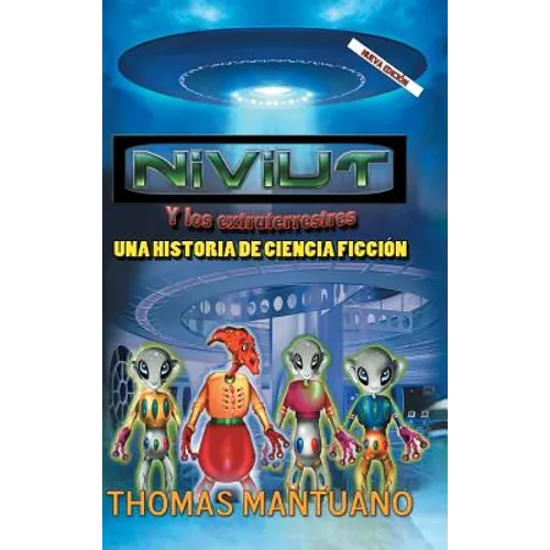 Niviut y Los Extraterrestres: Una Historia de Ciencia Ficcion
