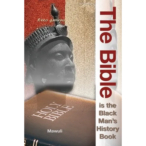 The Bible Is The Black Man's History Book