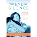 The End of Silence: How to Provide Support and Help to Children When They Experience a Traumatic Loss of Their Mother or Father