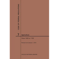 Code of Federal Regulations Title 7, Agriculture, Parts 1000-1199, 2019