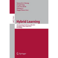 Hybrid Learning: 5th International Conference, Ichl 2012, Guangzhou, China, August 13-15, 2012, Proceedings
