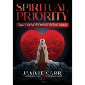 Spiritual Priority: Daily Devotions For The Soul