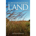Conversations with the Land