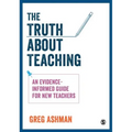 The Truth about Teaching: An Evidence-Informed Guide for New Teachers