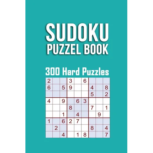Sudoku Puzzle Book, 300 Hard Puzzles: 300 SUDOKU Puzzle Hard Difficulty, 3 Sudoku Puzzle every Page With Solutions in the end, sudoku difficult, size