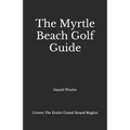 The Myrtle Beach Golf Guide