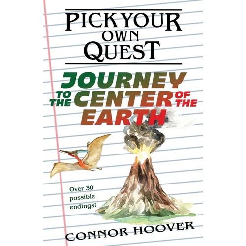 Pick Your Own Quest: Journey to the Center of the Earth