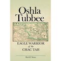 Oshla Tubbee: Eagle Warrior of the Chac Tah