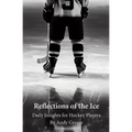 Reflections of the Ice: Daily Insights for Hockey Players