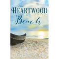The Heartwood Beach: A Heartwood Sisters Novel