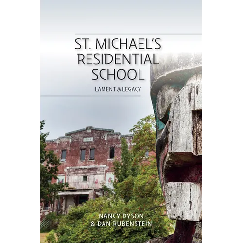 St. Michael's Residential School: Lament and Legacy