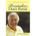 Revitalize, Don't Retire