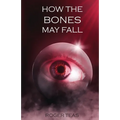 How the Bones May Fall