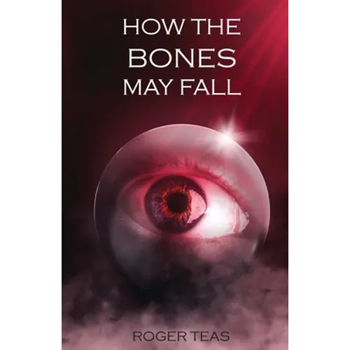 How the Bones May Fall