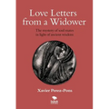 Love Letters from a Widower. the Mystery of Soul Mates in Light of Ancient Wisdom