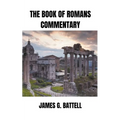 The Book of Romans Commentary