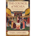 The Council of Nicaea: How It Shaped Christianity and Defined Doctrine