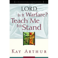 Lord, Is It Warfare? Teach Me to Stand: A Devotional Study on Spiritual Victory