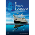 El Primer Buceador: Frédéric "Didi" Dumas