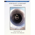 Aircraft & Rocket Turbines - Physics and Design
