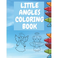 Little Angles Coloring book: Christian Coloring Book Toddlers Boys And Girls Amazing Coloring Pages Angel Fun