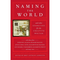 Naming the World: And Other Exercises for the Creative Writer
