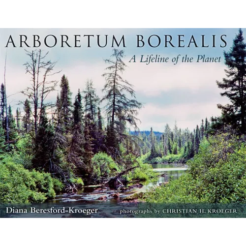 Arboretum Borealis: A Lifeline of the Planet