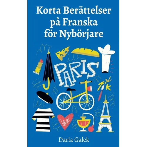 Korta Berättelser på Franska för Nybörjare