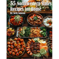 55 Northwestern States Recipes for Home
